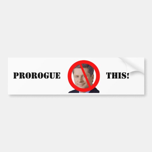 Eerste minister Stephen Harper schort dit uit! Bumpersticker (Voorkant)