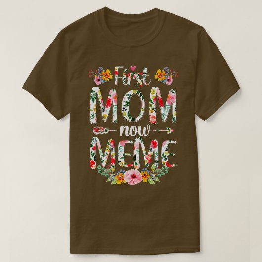 Eerste Moeder Nu Meme Grappig Nieuwe Meme Moederda T-shirt (Design voorkant)