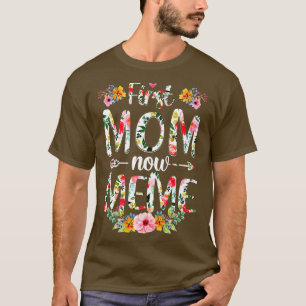Eerste Moeder Nu Meme Grappig Nieuwe Meme Moederda T-shirt