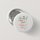 Eerste Moederdag 1e Keer Moeder Schattig Ronde Button 3,2 Cm (Voorkant /achterkant)