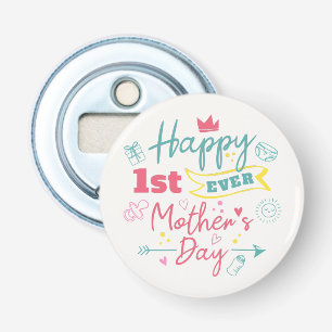 Eerste Moederdag eerste keer mama Button Flesopener