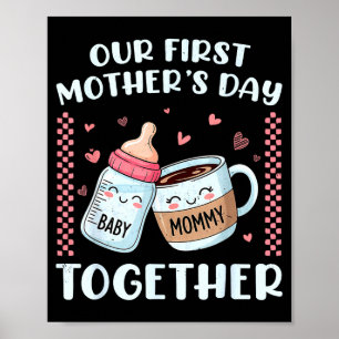 Eerste moederdag samen nieuwe moeder mama grappig poster