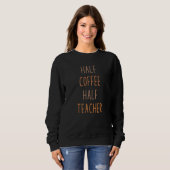 Eerste schooldag half koffie half leraar trui (Voorkant volledig)