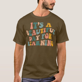 Eerste schooldag Het is een mooie dag om te leren T-shirt