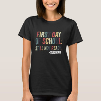 Eerste schooldag nog niet klaar terug naar school t-shirt