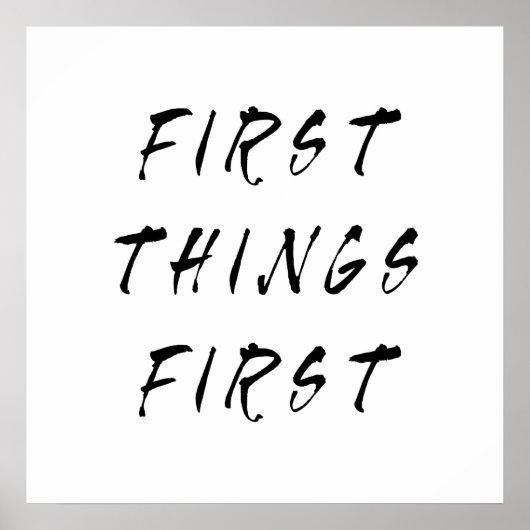 Eerste slogan Quote Handgeschreven stijl Poster (Voorkant)