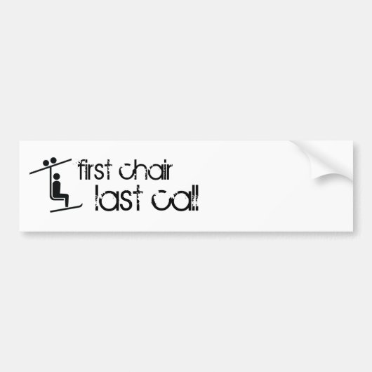 eerste stoel laatste oproep bumpersticker (Voorkant)