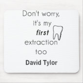 Eerste Tandextractie! Muismat (Voorkant)