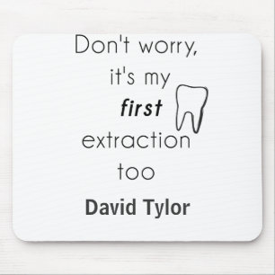 Eerste Tandextractie! Muismat