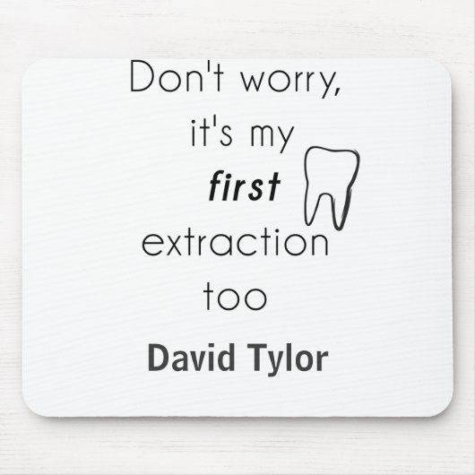 Eerste Tandextractie! Muismat (Voorkant)