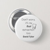 Eerste Tandextractie! Ronde Button 5,7 Cm (Voorkant /achterkant)