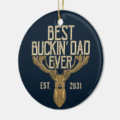 Eerste vaderdag Beste Buckin-vader ooit Keramisch Ornament (Links)