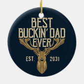 Eerste vaderdag Beste Buckin-vader ooit Keramisch Ornament (Achterkant)