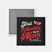 Eerste Valentijnsdag als moeder Funny Valentijnsda Magneet (Voorkant / Achterkant)