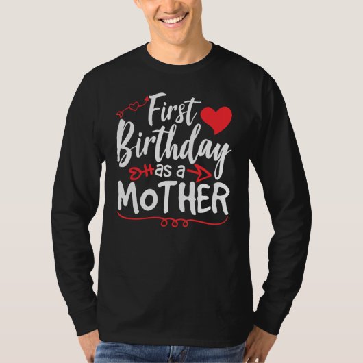 Eerste verjaardag als Moeder Moeder Moeder Mama ma T-shirt (Voorkant)