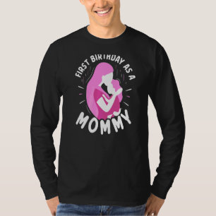 Eerste verjaardag als moeder moeder moeder moeder  t-shirt