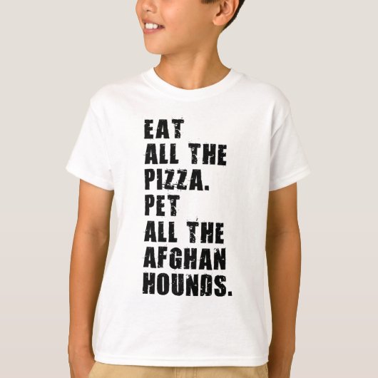 Eet al het pizza huisdier alle Afghaanse honden T-shirt (Voorkant)