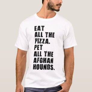 Eet al het pizza huisdier alle Afghaanse honden T-shirt