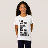 Eet al het pizza huisdier alle Boston Terriers T-shirt (Voorkant volledig)