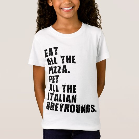 Eet al het pizza huisdier alle Italiaanse windhond T-shirt (Voorkant)