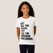 Eet al het pizza huisdier alle Zweedse Vallhunds T-shirt (Voorkant volledig)