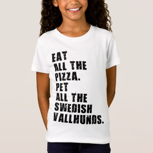 Eet al het pizza huisdier alle Zweedse Vallhunds T-shirt (Voorkant)