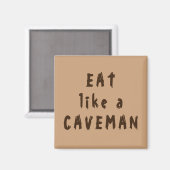 Eet als een Caveman Magneet (Voorkant / Achterkant)