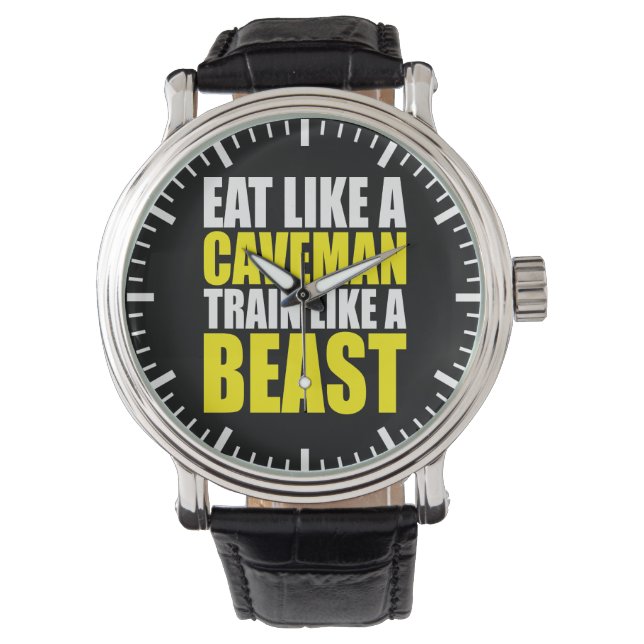 Eet als een holbewoner, train als een beest - Work Horloge (Voorkant)