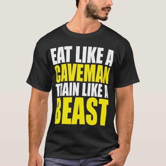 Eet als een holbewoner, train als een beest - Work T-shirt (Voorkant)