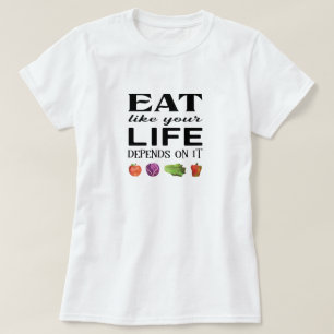 Eet alsof je leven er afhankelijk van is met groen t-shirt
