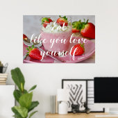 Eet alsof je van jezelf houdt / / / Aardbeien smoo Poster (Thuiskantoor)