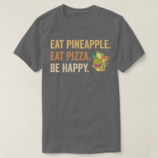 Eet anananas eet Pizza T-shirt (Design voorkant)