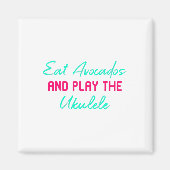 Eet Avocados en speel het Ukulele spel Ukelele Magneet (Voorkant)