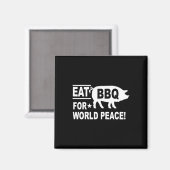 Eet BBQ voor World Peace Funny BBQ Lover Magneet (Voorkant / Achterkant)
