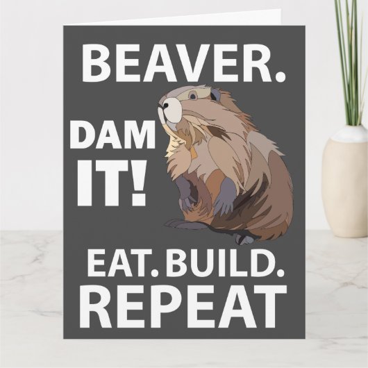 Eet Bouw Herhaal Grappige Bever Dier Grappige Groe Kaart (Voorkant)