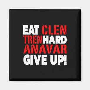 Eet Clen - Train Hard - Geef Nooit Op Bodybuilding Magneet