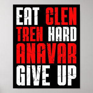 Eet Clen Tren Hard Anavar Opgeven Poster