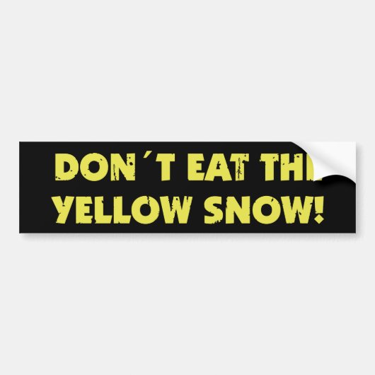 Eet de gele sneeuw niet bumpersticker (Voorkant)