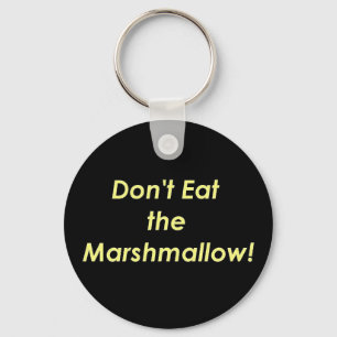 Eet de Marshmallow niet op. Sleutelhanger