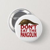 Eet de pangoline niet ronde button 5,7 cm (Voorkant /achterkant)