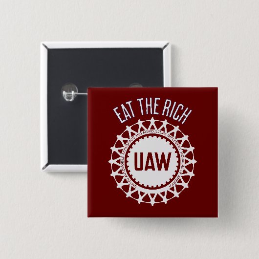 Eet de Rich UAW Strike Vierkante Button 5,1 Cm (Voorkant /achterkant)