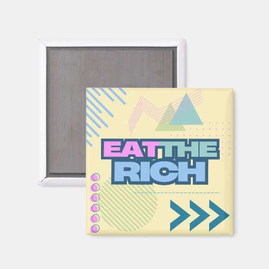 Eet de rijke 90s Vibe-magneet Magneet (Voorkant / Achterkant)