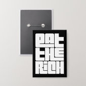 Eet de Rijken - Grappige Socialist  Button (Voorkant / Achterkant)