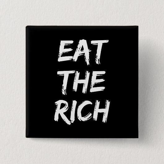 Eet de Rijken - Socialist Vierkante Button 5,1 Cm (Voorkant)