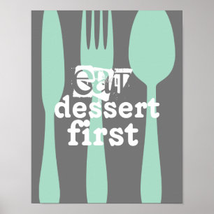Eet dessert eerste woord kunst schattig citaat poster