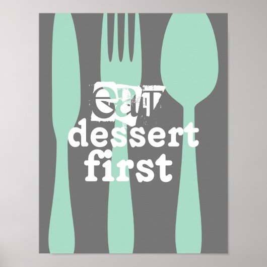 Eet dessert eerste woord kunst schattig citaat poster (Voorkant)
