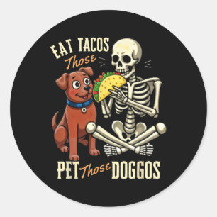 Eet Die Tacos Aai Die Honden Grappig Skelet Ronde Sticker