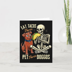 Eet Die Tacos Aai Die Hondjes Grappig Skelet Kaart