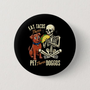 Eet die taco's Pet die honden Grappig skelet Ronde Button 5,7 Cm