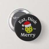 Eet Dink en wees vrolijk Pickleball Kerst Ronde Button 5,7 Cm (Voorkant /achterkant)